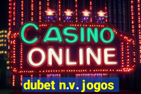 dubet n.v. jogos